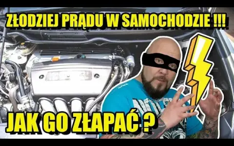 Złodziej prądu w aucie? Zdiagnozuj go sam! Poradnik krok po kroku