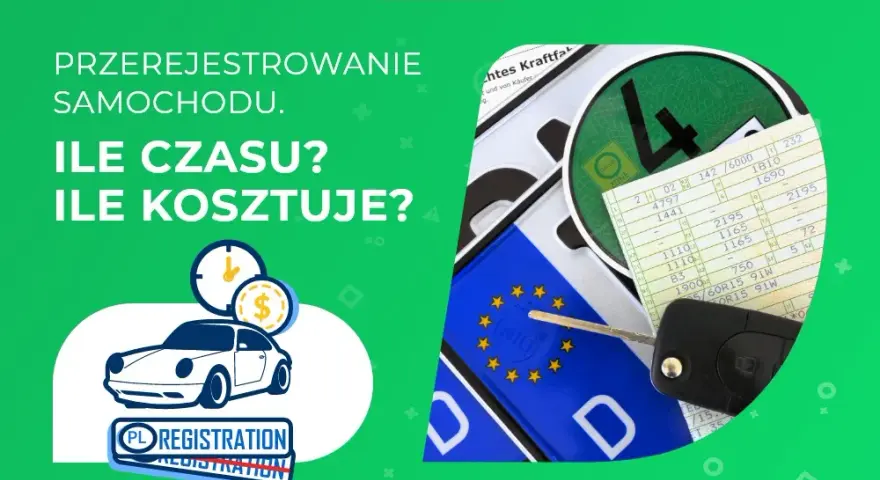 Przerejestrowanie samochodu: Koszty od 66,50 zł. Pełny poradnik!